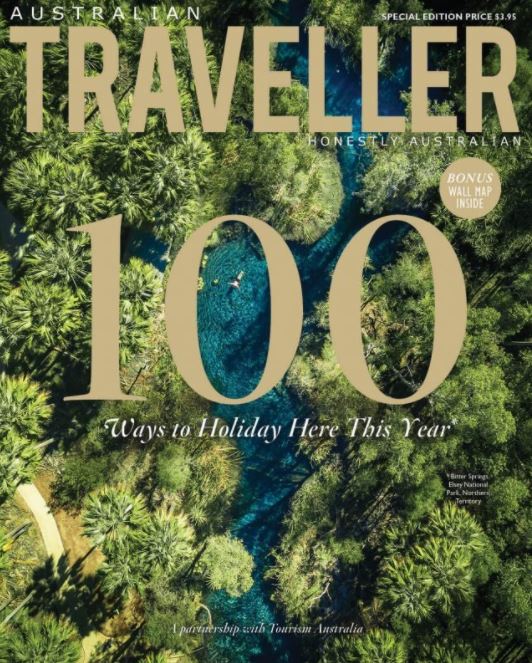 Australian Traveller 100 Ways to Holiday Here This Year special edition